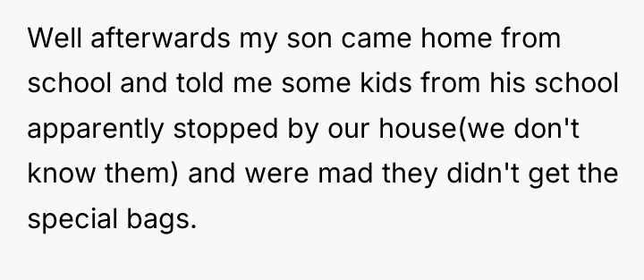Well afterwards my son came home from school and told...