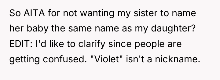 So AITA for not wanting my sister to name her...