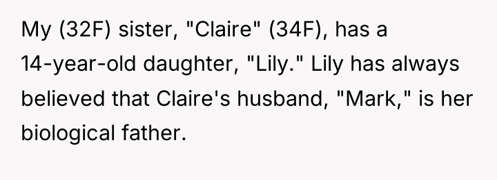 My (32F) sister, "Claire" (34F), has a 14-year-old daughter, "Lily."...