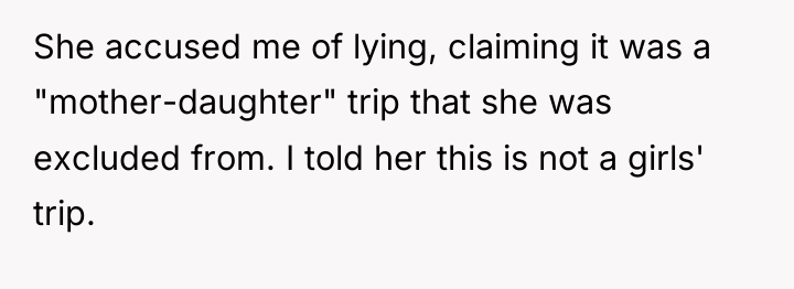 She accused me of lying, claiming it was a "mother-daughter"...