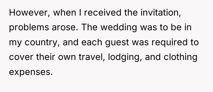 However, when I received the invitation, problems arose. The wedding...