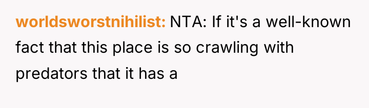 worldsworstnihilist NTA: If it's a well-known fact that this place...