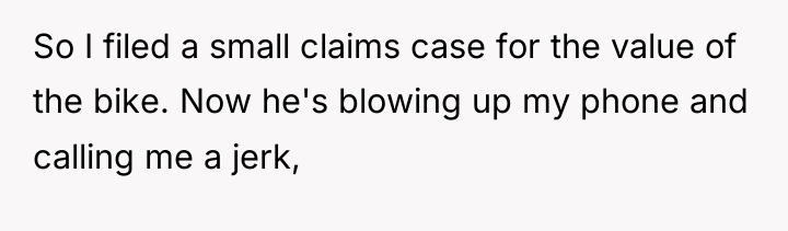 So I filed a small claims case for the value...