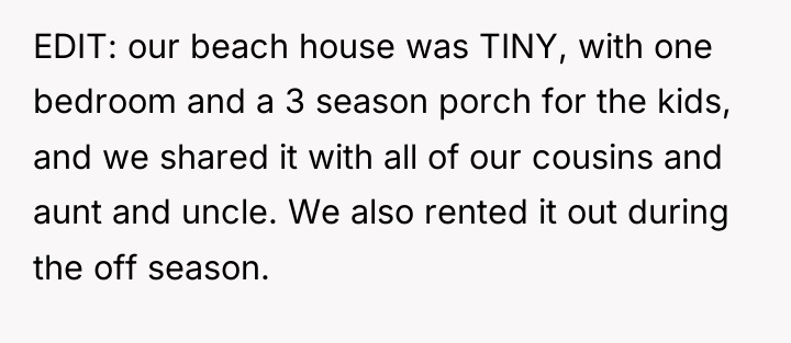 EDIT: our beach house was TINY, with one bedroom and...