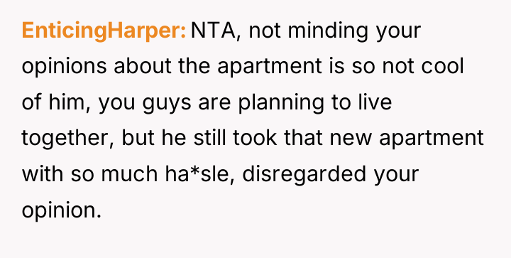 EnticingHarper NTA, not minding your opinions about the apartment is...