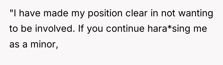 "I have made my position clear in not wanting to...