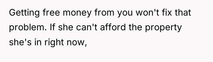 Getting free money from you won't fix that problem. If...