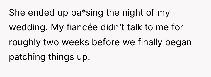 She ended up pa*sing the night of my wedding. My...