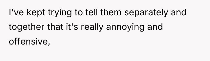 I've kept trying to tell them separately and together that...
