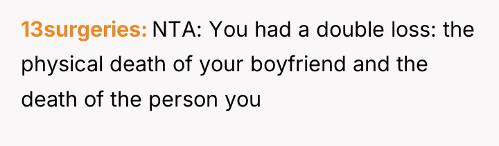 13surgeries NTA: You had a double loss: the physical death...