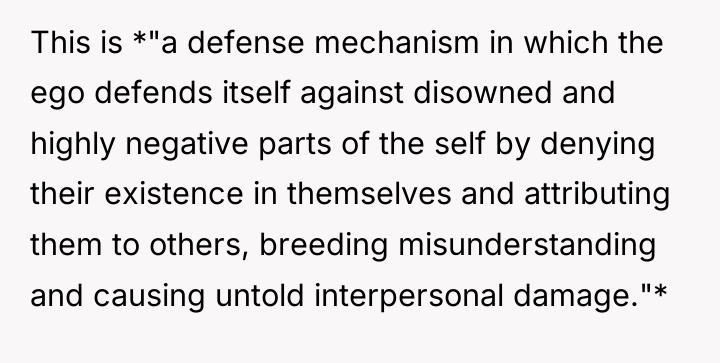 This is *"a defense mechanism in which the ego defends...