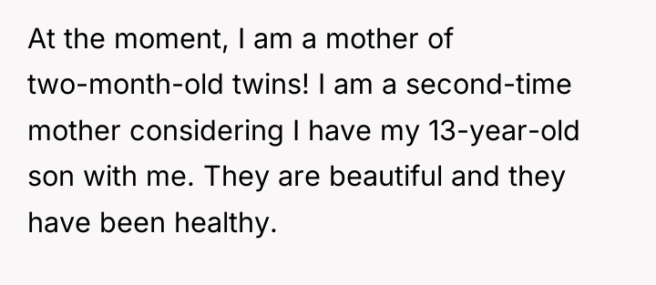 At the moment, I am a mother of two-month-old twins!...
