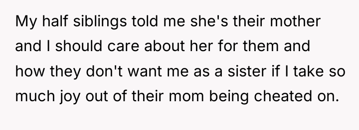 My half siblings told me she's their mother and I...
