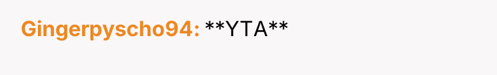 Gingerpyscho94 **YTA**