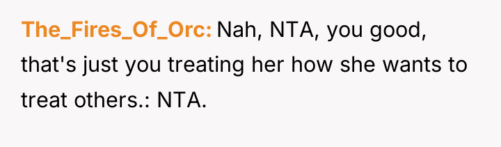The_Fires_Of_Orc Nah, NTA, you good, that's just you treating her...