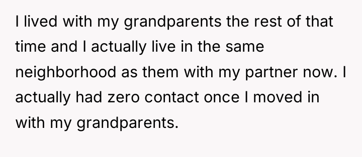 I lived with my grandparents the rest of that time...