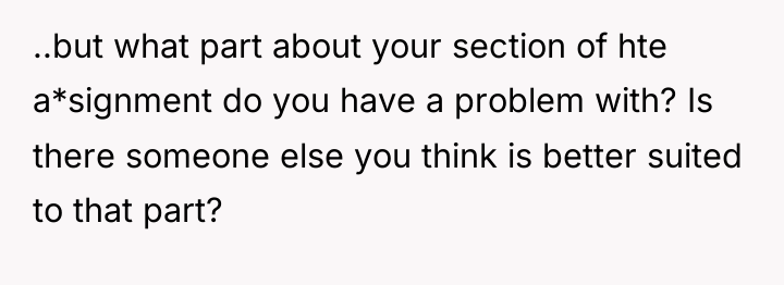 ..but what part about your section of hte a*signment do...