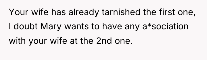 Your wife has already tarnished the first one, I doubt...