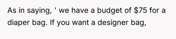 As in saying, ' we have a budget of $75...