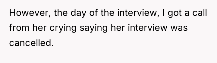 However, the day of the interview, I got a call...
