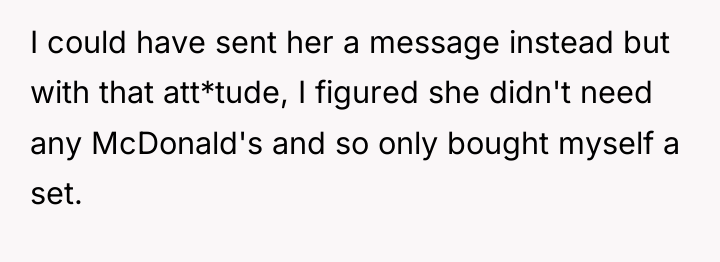 I could have sent her a message instead but with...
