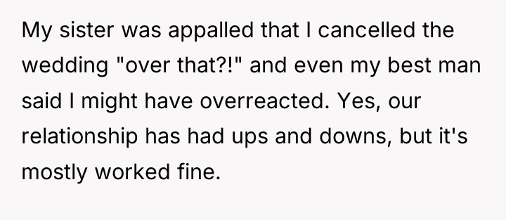 My sister was appalled that I cancelled the wedding "over...