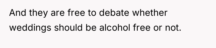 And they are free to debate whether weddings should be...