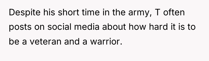 Despite his short time in the army, T often posts...
