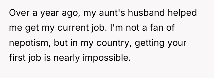 Over a year ago, my aunt's husband helped me get...