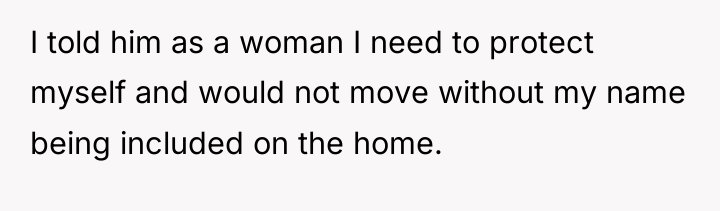 I told him as a woman I need to protect...
