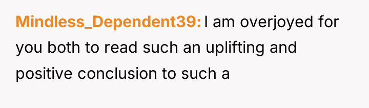 Mindless_Dependent39 I am overjoyed for you both to read such...