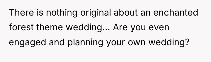 There is nothing original about an enchanted forest theme wedding......