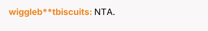 wiggleb**tbiscuits NTA.