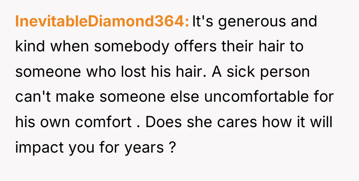 InevitableDiamond364 It's generous and kind when somebody offers their hair...