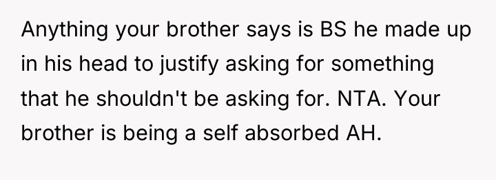 Anything your brother says is BS he made up in...