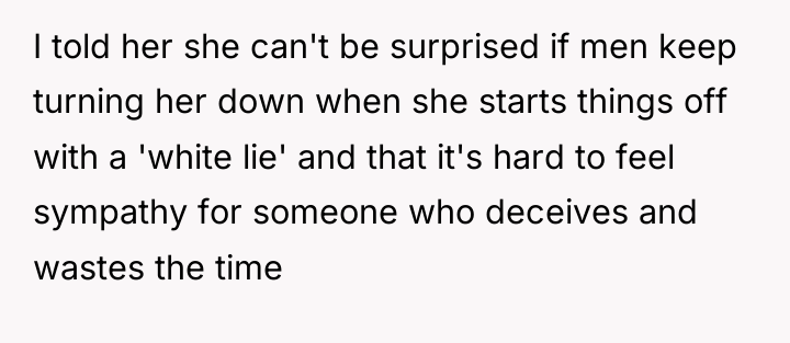 I told her she can't be surprised if men keep...