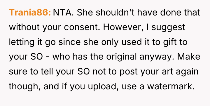 Trania86 NTA. She shouldn't have done that without your consent....