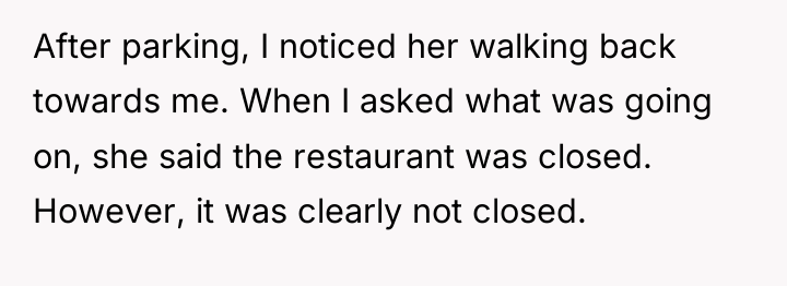After parking, I noticed her walking back towards me. When...