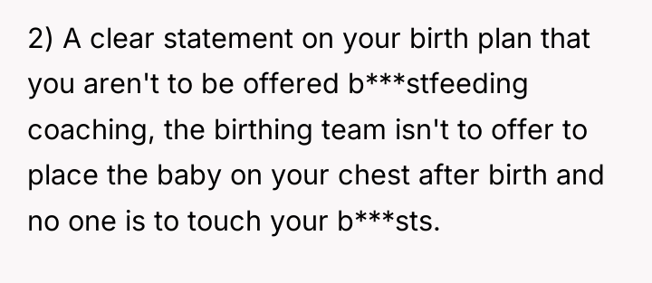 2) A clear statement on your birth plan that you...