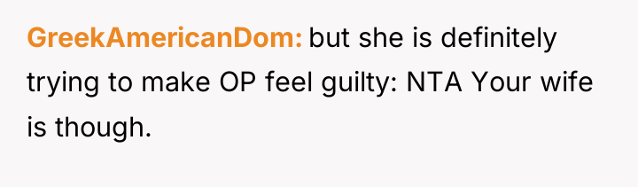 GreekAmericanDom but she is definitely trying to make OP feel...