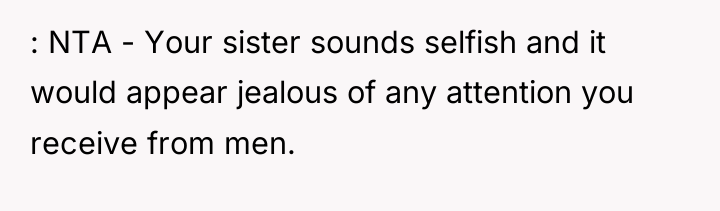 : NTA - Your sister sounds selfish and it would...