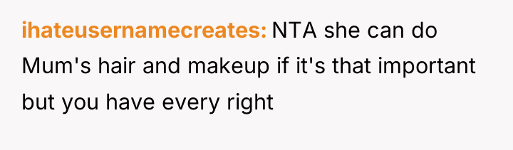 ihateusernamecreates NTA she can do Mum's hair and makeup if...