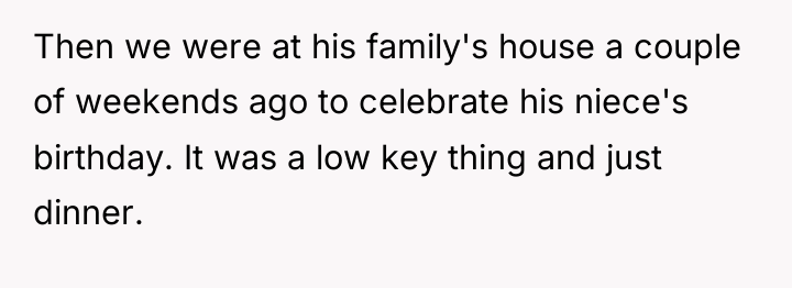 Then we were at his family's house a couple of...