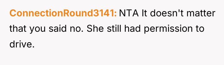 ConnectionRound3141 NTA It doesn't matter that you said no. She...