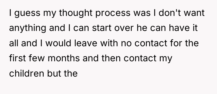 I guess my thought process was I don't want anything...