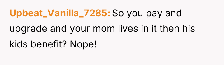 Upbeat_Vanilla_7285 So you pay and upgrade and your mom lives...