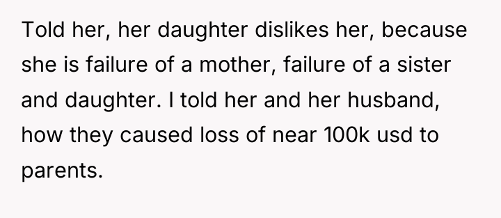 Told her, her daughter dislikes her, because she is failure...