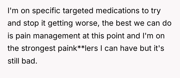 I'm on specific targeted medications to try and stop it...