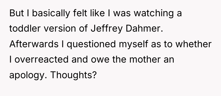 But I basically felt like I was watching a toddler...