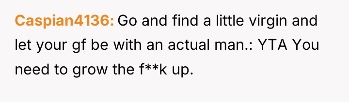 Caspian4136 Go and find a little virgin and let your...